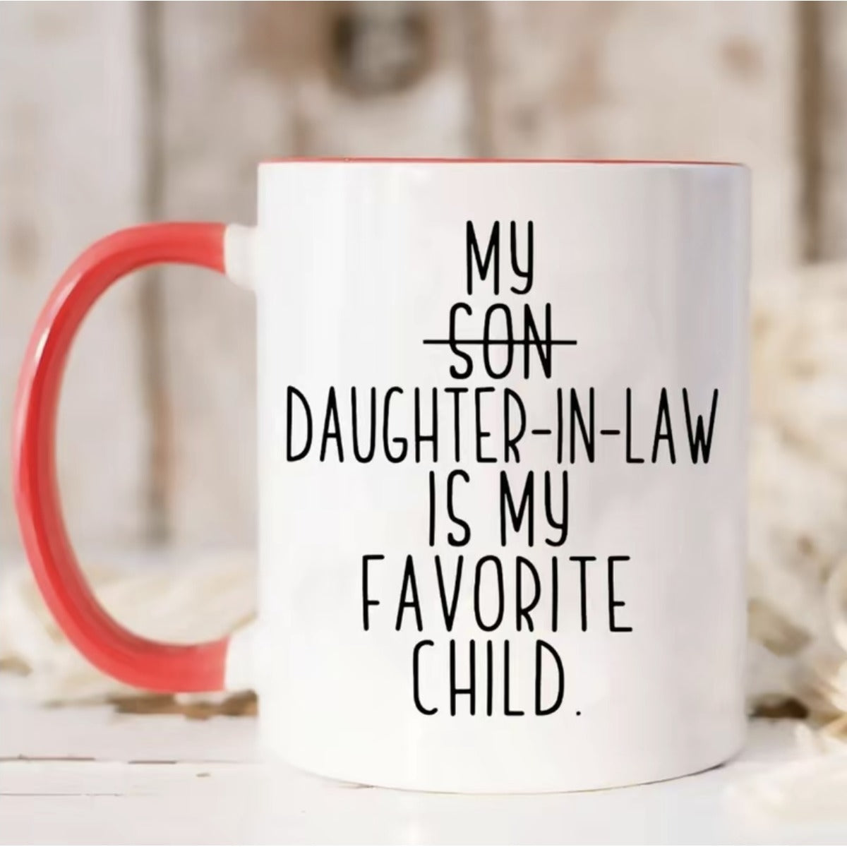 Funny Father’s Day Mug - My Daughter-In-Law Is My Favorite Child - Gift for Dad Papa Coffee Cup